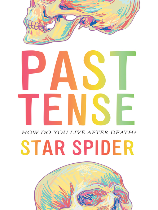 Title details for Past Tense by Star Spider - Available